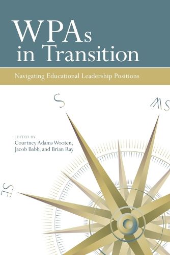 Cover image for WPAs in Transition: Navigating Educational Leadership Positions