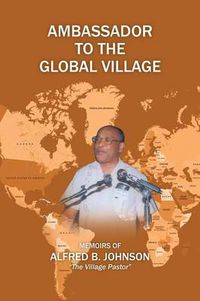 Cover image for Ambassador to the Global Village