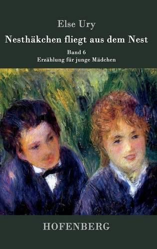 Cover image for Nesthakchen fliegt aus dem Nest: Band 6 Erzahlung fur junge Madchen