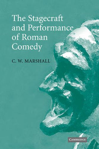 Cover image for The Stagecraft and Performance of Roman Comedy