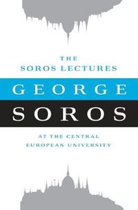 Cover image for The Soros Lectures: At the Central European University