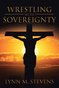 Cover image for Wrestling with Sovereignty