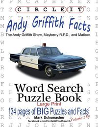 Cover image for Circle It, Andy Griffith Facts, Word Search, Puzzle Book