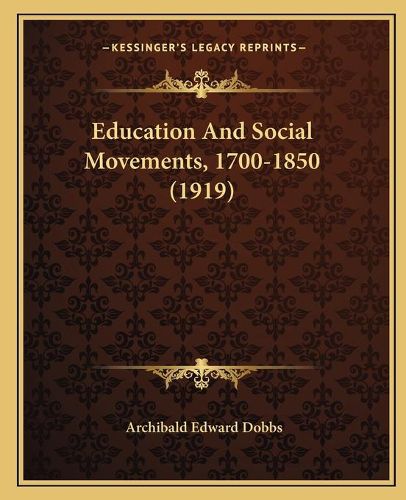 Cover image for Education and Social Movements, 1700-1850 (1919)