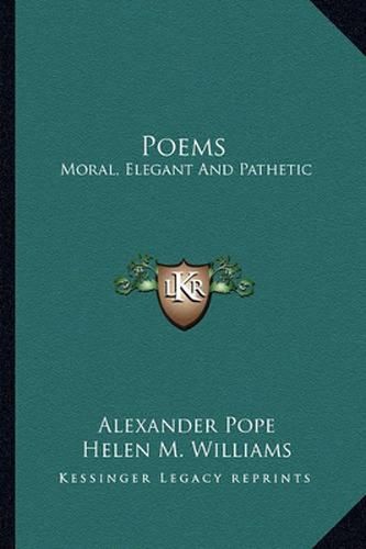 Poems: Moral, Elegant and Pathetic