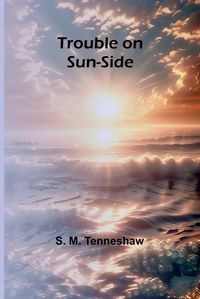 Cover image for Trouble on Sun-side