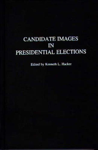 Cover image for Candidate Images in Presidential Elections