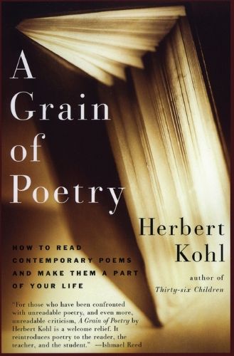 Cover image for A Grain of Poetry: How to Read Contemporary Poems and Make Them a Part of Your Life