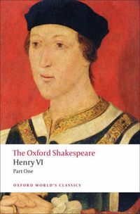 Cover image for Henry VI, Part One: The Oxford Shakespeare