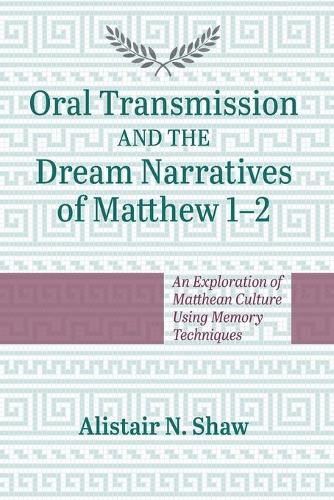 Cover image for Oral Transmission and the Dream Narratives of Matthew 1-2