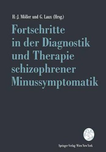 Fortschritte in Der Diagnostik Und Therapie Schizophrener Minussymptomatik