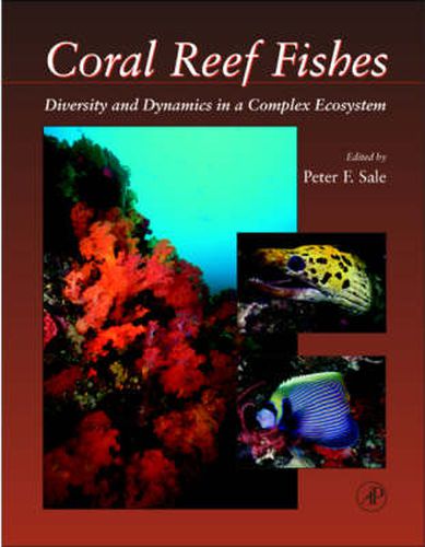 Cover image for Coral Reef Fishes: Dynamics and Diversity in a Complex Ecosystem