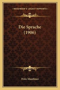 Cover image for Die Sprache (1906)