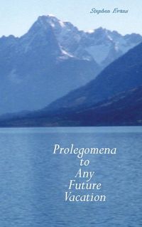 Cover image for Prolegomena to Any Future Vacation
