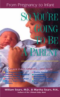 Cover image for So You'RE Going to be a Parent