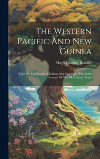 Cover image for The Western Pacific And New Guinea