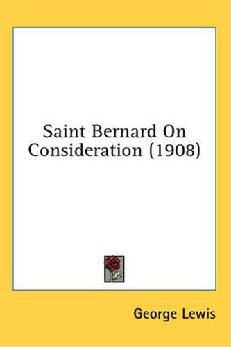 Saint Bernard on Consideration (1908)