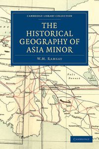 Cover image for The Historical Geography of Asia Minor