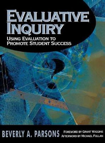 Cover image for Evaluative Inquiry: Using Evaluation to Promote Student Success