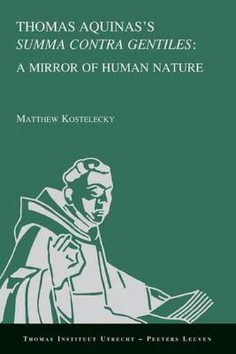 Cover image for Thomas Aquinas's  Summa Contra Gentiles : a Mirror of Human Nature