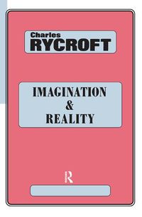 Cover image for Imagination and Reality: Psychoanalytical Essays 1951-1961