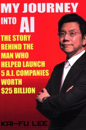 Cover image for My Journey Into AI: The Story Behind the Man Who Helped Launch 5 A.I. Companies Worth $25 Billion