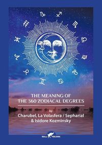 Cover image for The Meaning of The 360 Zodiacal Degrees