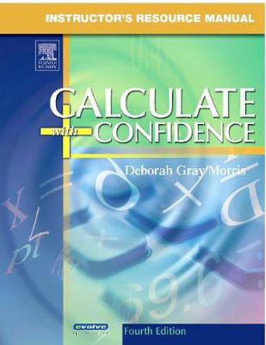 Cover image for Instructor'S Manual and Test Bank to Accompany Calculate with Confidence, 4th Ed