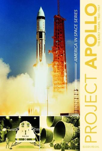 Cover image for Project Apollo: The Early Years, 1961-1967