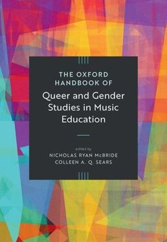 Cover image for The Oxford Handbook of Queer and Gender Studies in Music Education