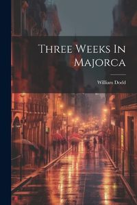 Cover image for Three Weeks In Majorca