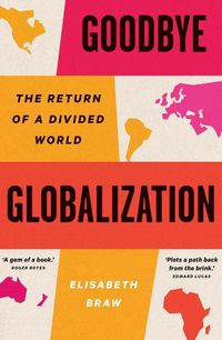 Cover image for Goodbye Globalization