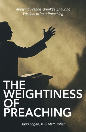 Cover image for The Weightiness of Preaching