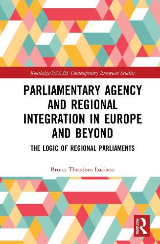 Cover image for Parliamentary Agency and Regional Integration in Europe and Beyond