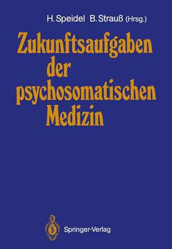 Cover image for Zukunftsaufgaben Der Psychosomatischen Medizin