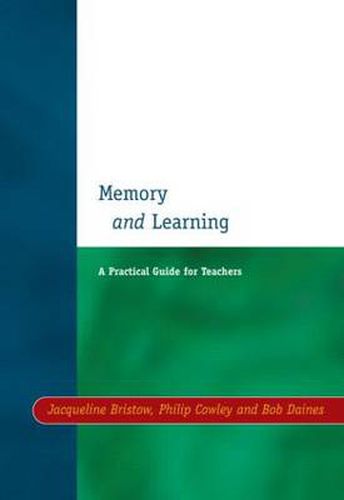 Cover image for Memory and Learning: A Practical Guide for Teachers