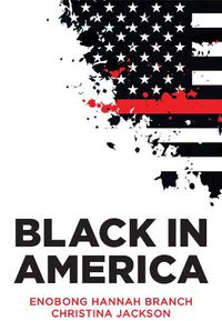 Cover image for Black in America: The Paradox of the Color Line