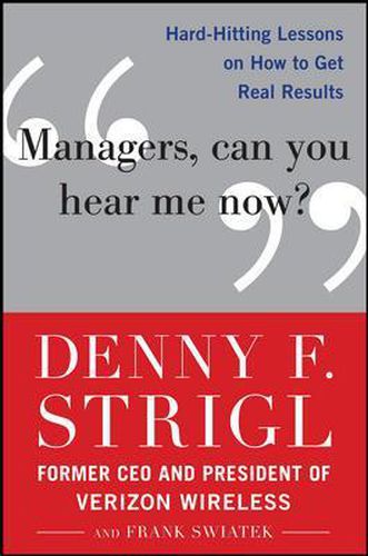 Cover image for Managers, Can You Hear Me Now?: Hard-Hitting Lessons on How to Get Real Results