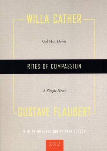 Cover image for Rites Of Compassion: Old Mrs Harris and A Simple Heart