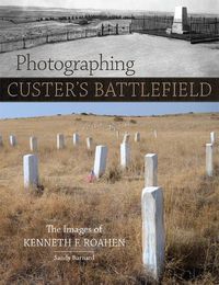 Cover image for Photographing Custer's Battlefield