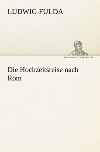 Cover image for Die Hochzeitsreise Nach ROM