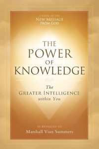 Cover image for The Power of Knowledge: The Greater Intelligence within You