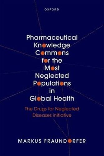 Cover image for Pharmaceutical Knowledge Commons for the Most Neglected Populations in Global Health