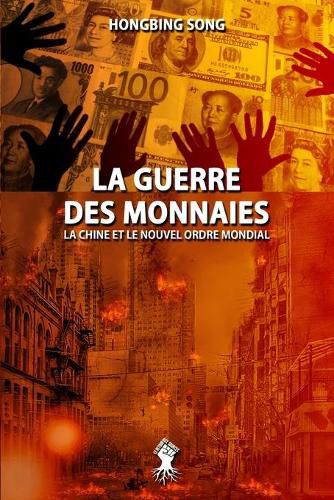 Cover image for La Guerre des Monnaies: La Chine et le Nouvel Ordre Mondial: Nouvelle edition