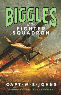 Cover image for Biggles of the Fighter Squadron