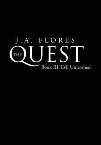 Cover image for The Quest: Book 3 - Evil Unleashed: Book III: Evil Unleashed