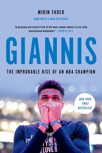 Cover image for Giannis: The Improbable Rise of an NBA Champion