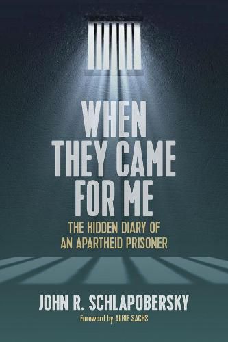 When They Came for Me: The Hidden Diary of an Apartheid Prisoner