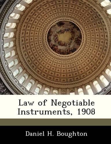 Cover image for Law of Negotiable Instruments, 1908