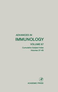 Cover image for Advances in Immunology: Cumulative Subject Index, Volumes 37-65